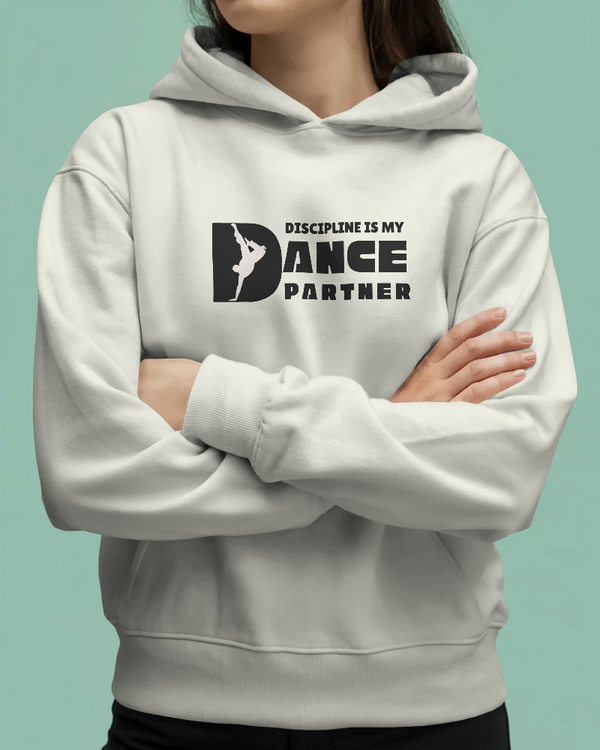 Discipline is my dance partner. Unisexual Hoodie