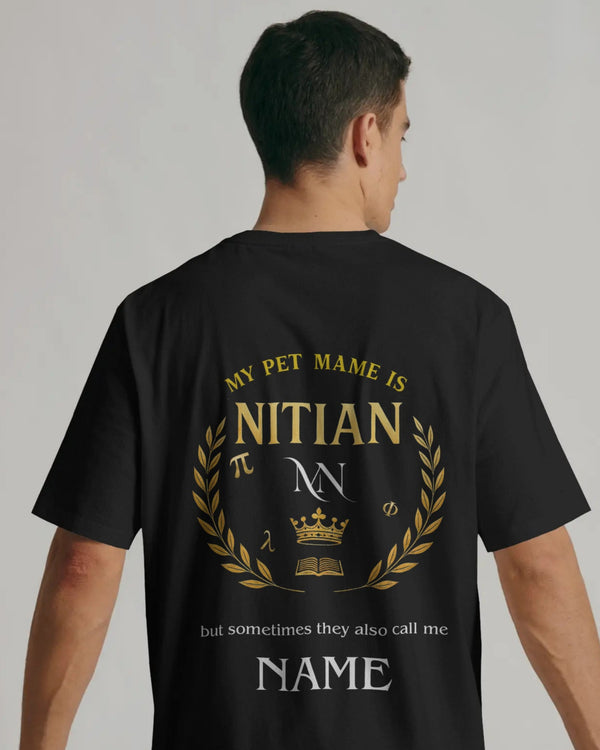 My Pet Name is NITian custom NAME Unisexual T shirt
