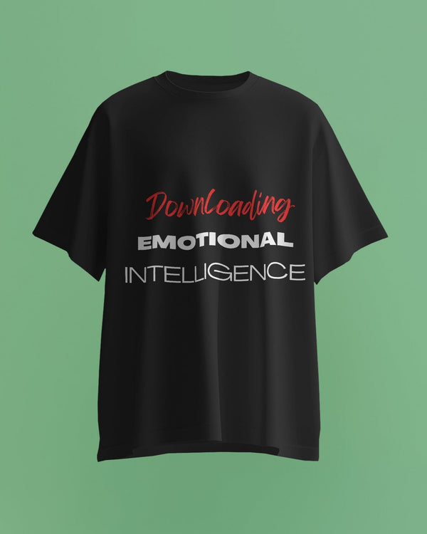 Emotional Intelligence: Downloading Unisexual T shirt