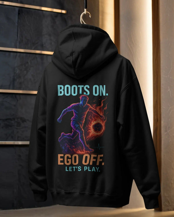Boots on ego off let's play. Unisexual Hoodie
