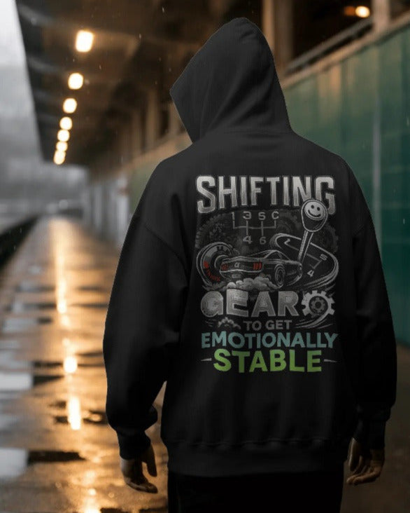 Shifting gears to get emotionally stable. Unisexual Hoodie