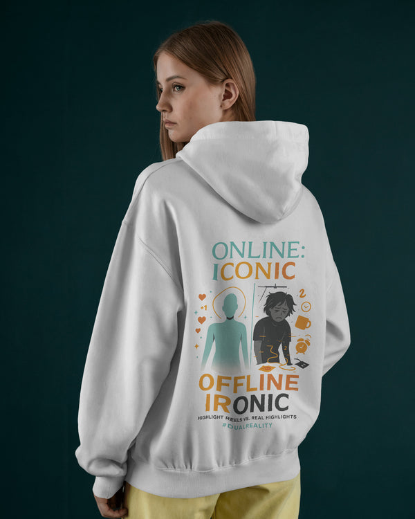 Online iconic offline ironic unisexual hoodie