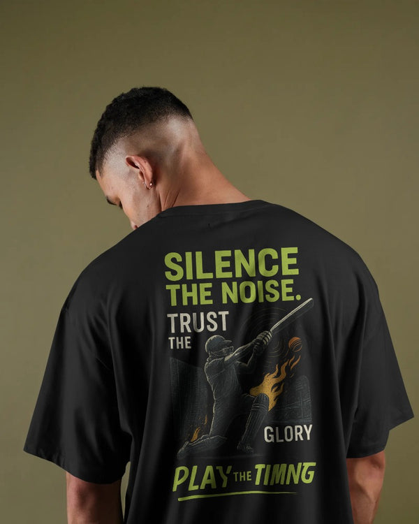 Silence the noise trust the glory, play the timing. Unisexual T-shirt