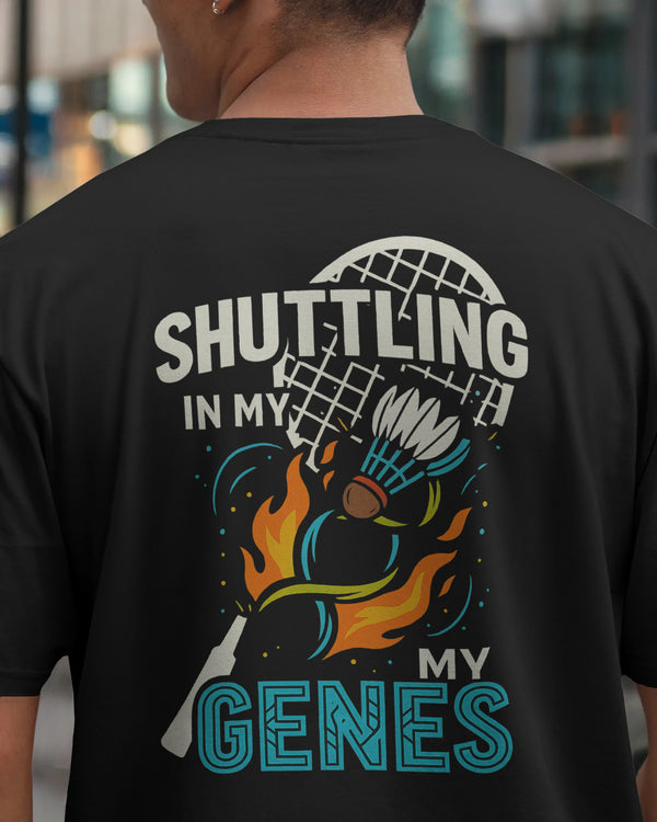 SHUTTLING IN MY GENES Unisexual T-shirt