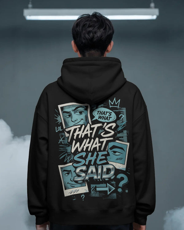 That's What She said unisexual hoodie