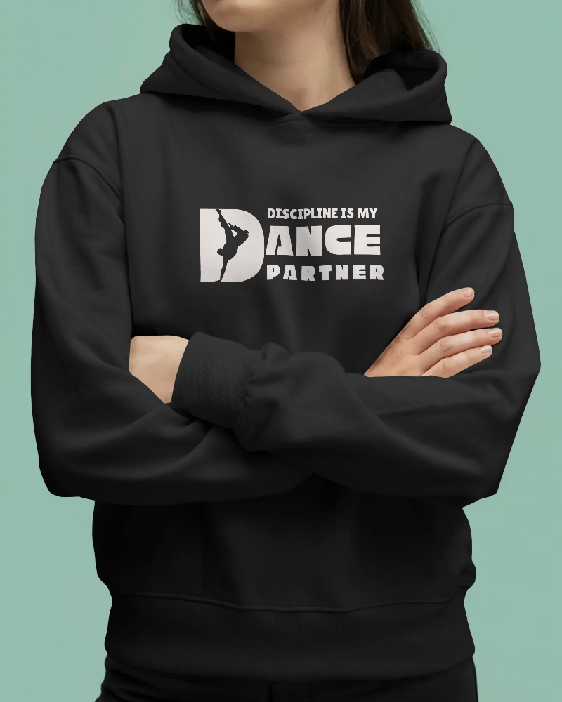 Discipline is my dance partner. Unisexual Hoodie