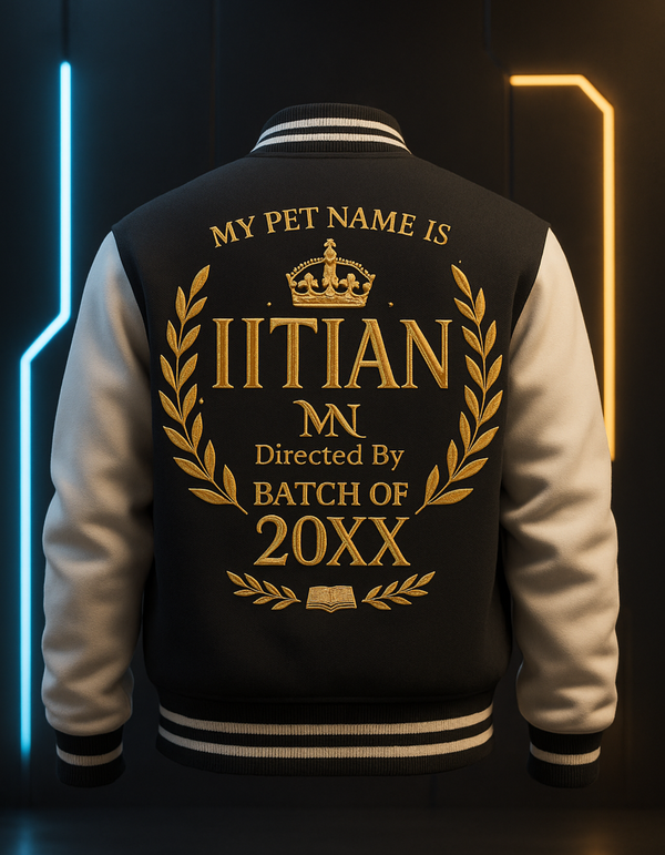 My Pet Name is IITian custom BATCH YEAR Unisexual Graphic printed Varsity Jacket
