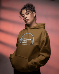 Therapy costs a lot. Good playlists are free. Unisexual Hoodie