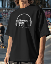 Therapy costs a lot. Good playlists are free.  Unisexual T-shirt