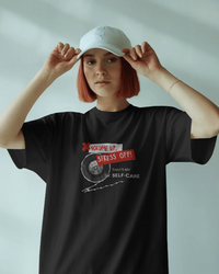 Volume up, stress off! That's my Self-care.  Unisexual T-shirt