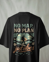 No map no plan just vibe unisexual T shirt