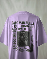 Sarcastically Captioning My Life unisexual T shirt