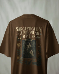 Sarcastically Captioning My Life unisexual T shirt