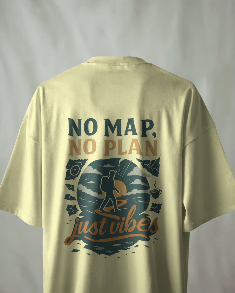 No map no plan just vibe unisexual T shirt