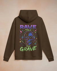 Rave till the grave Unisexual Hoodie