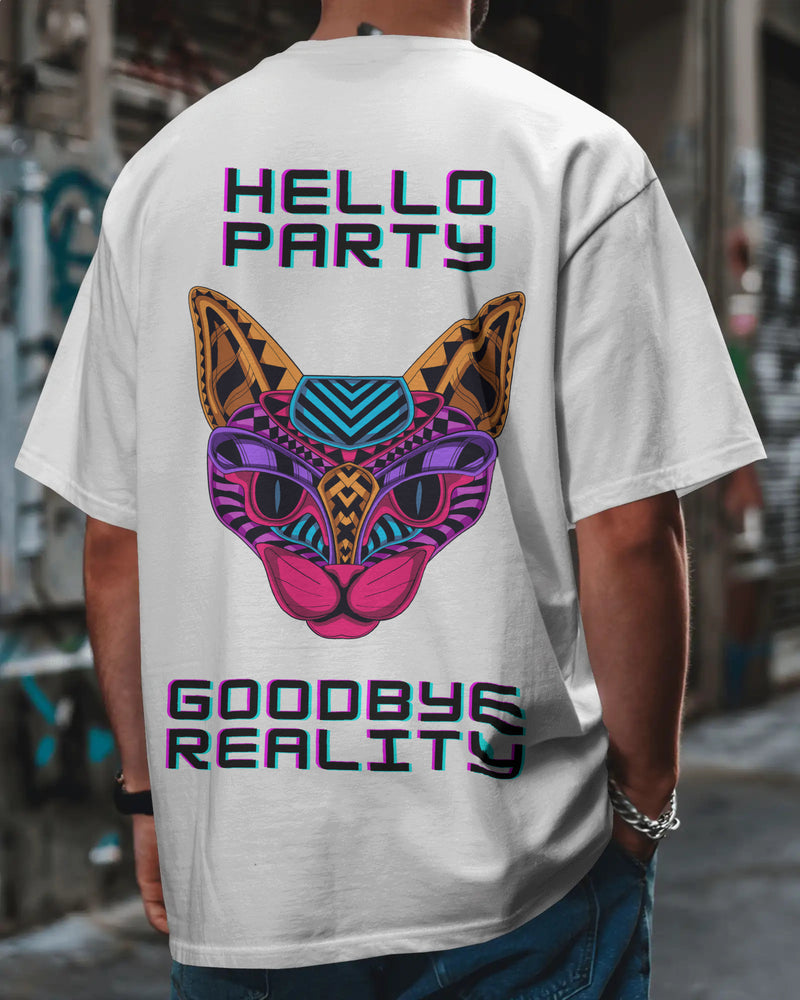 Goodbye reality, hello party! Unisexual T shirt
