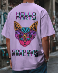 Goodbye reality, hello party! Unisexual T shirt