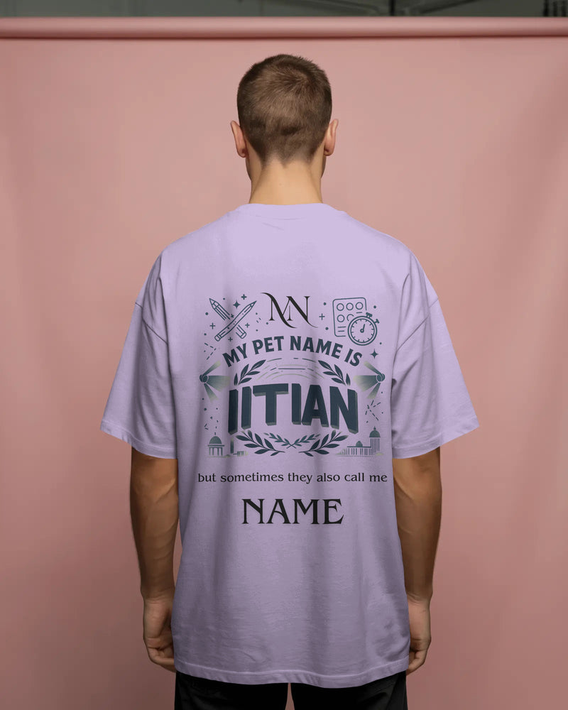 My Pet Name is IITian custom NAME Unisexual T shirt