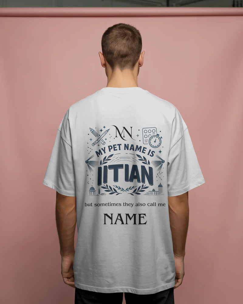 My Pet Name is IITian custom NAME Unisexual T shirt