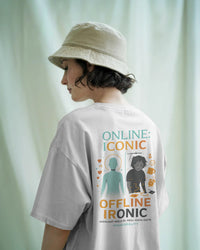 Online iconic offline ironic Unisexual T shirt