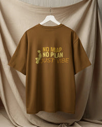 No map no plan just vibe unisexual T shirt