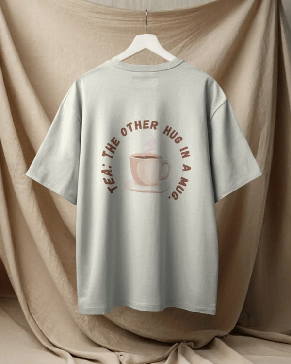 Tea: The other hug in a mug. Unisexual T-shirt