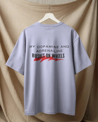 My dopamine and adrenaline rushes on wheels. Unisexual T-shirt