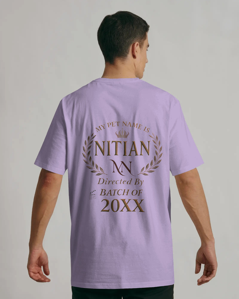 My Pet Name is NITian custom BATCH YEAR Unisexual T shirt