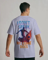 I don't speak, my game does. Unisexual T-shirt