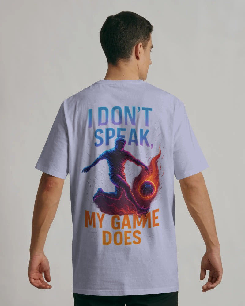 I don't speak, my game does. Unisexual T-shirt