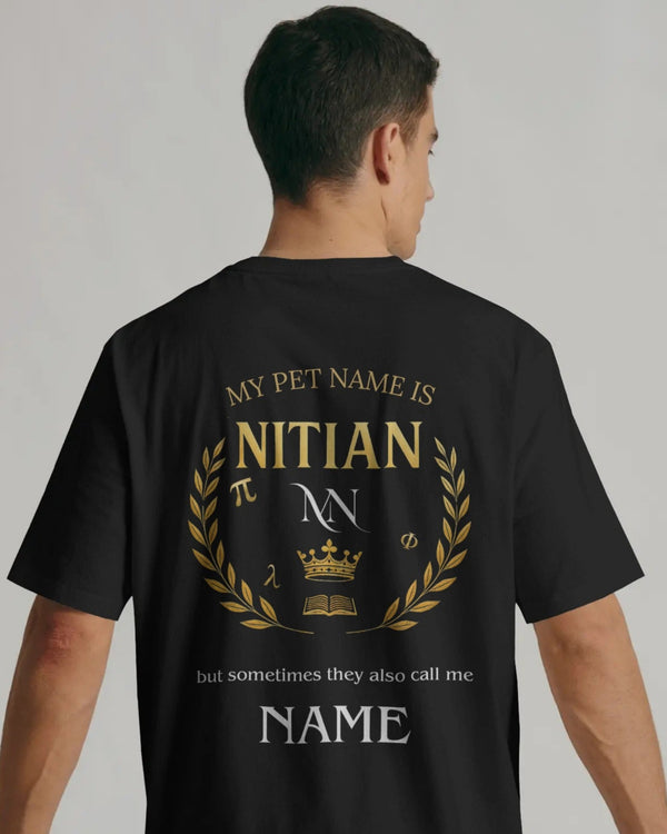 My Pet Name is NITian custom NAME Unisexual T shirt