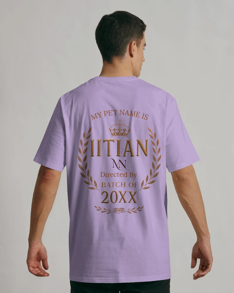 My Pet Name is IITian custom BATCH YEAR Unisexual T shirt