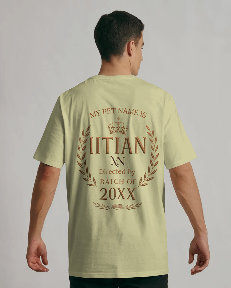 My Pet Name is IITian custom BATCH YEAR Unisexual T shirt