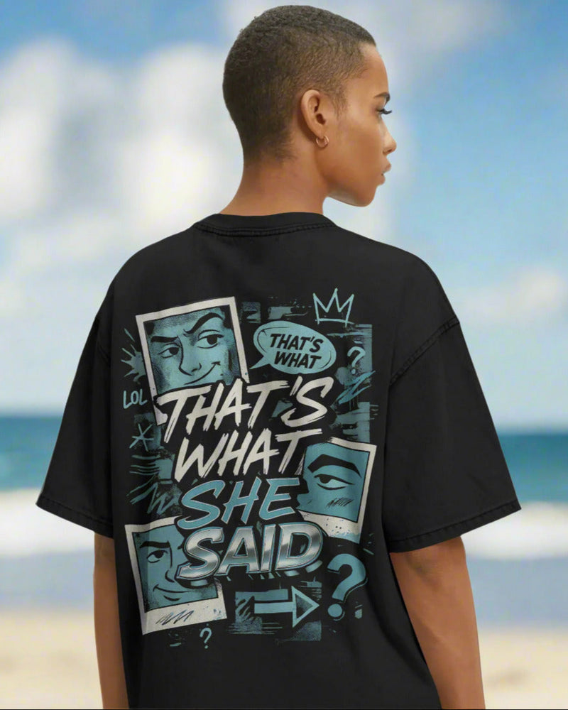 That's What She said unisexual T shirt