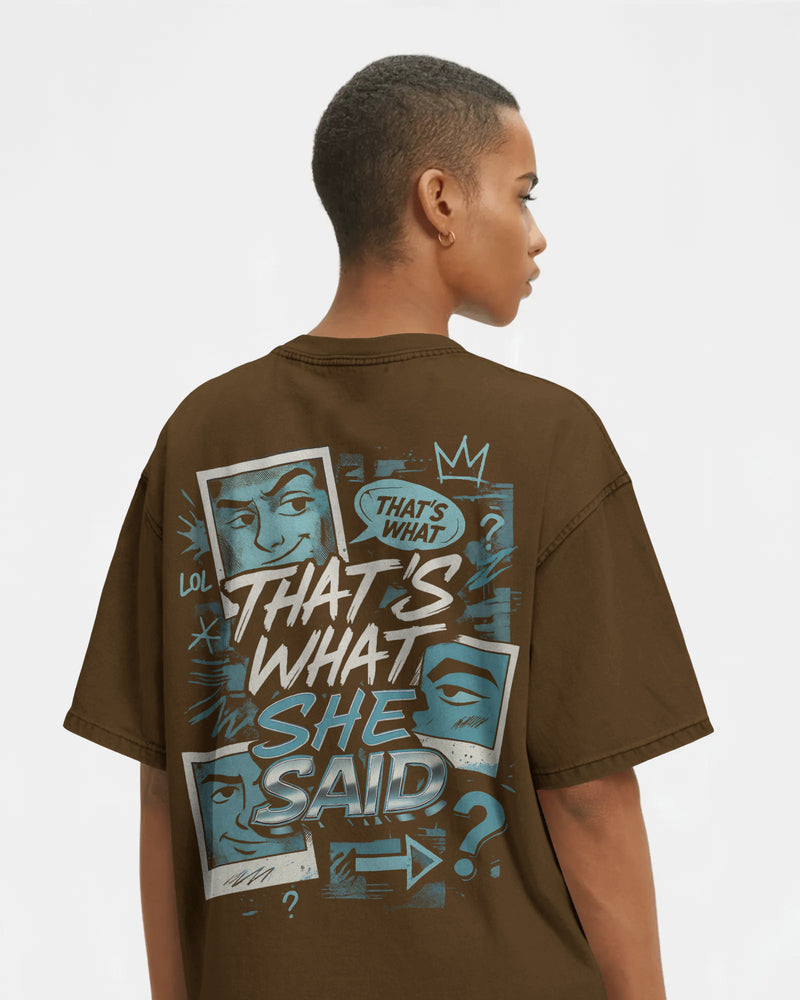 That's What She said unisexual T shirt