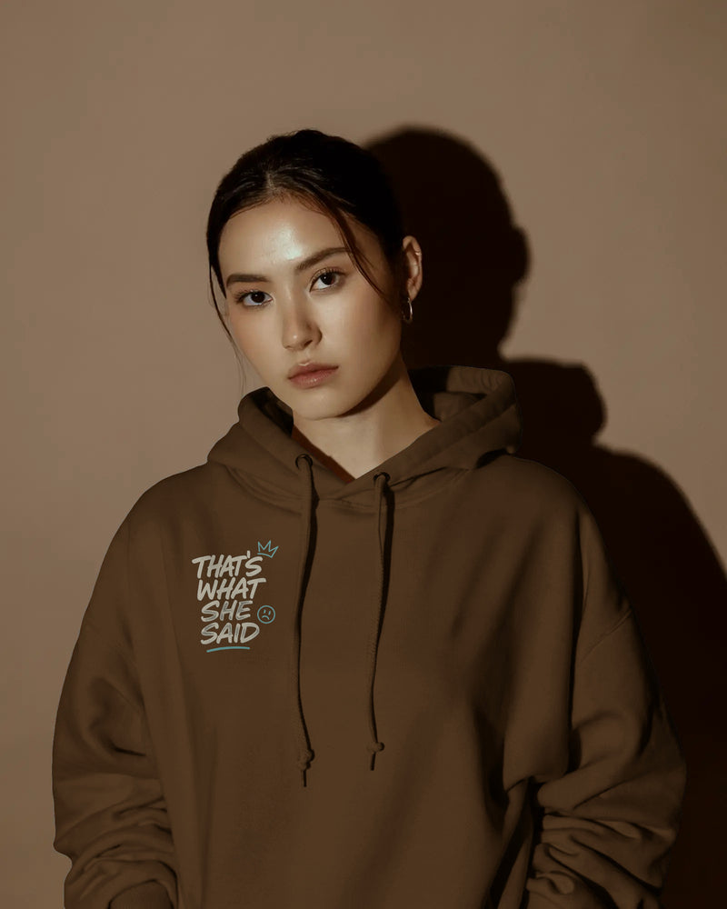 That's What She said unisexual hoodie