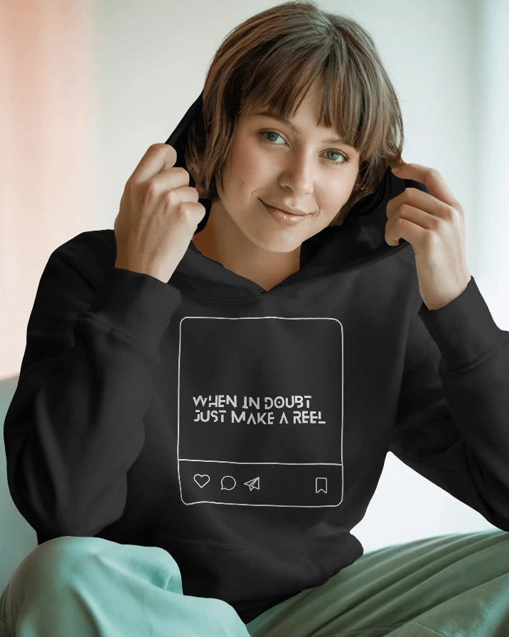 When in doubt, just make a reel unisexual hoodie