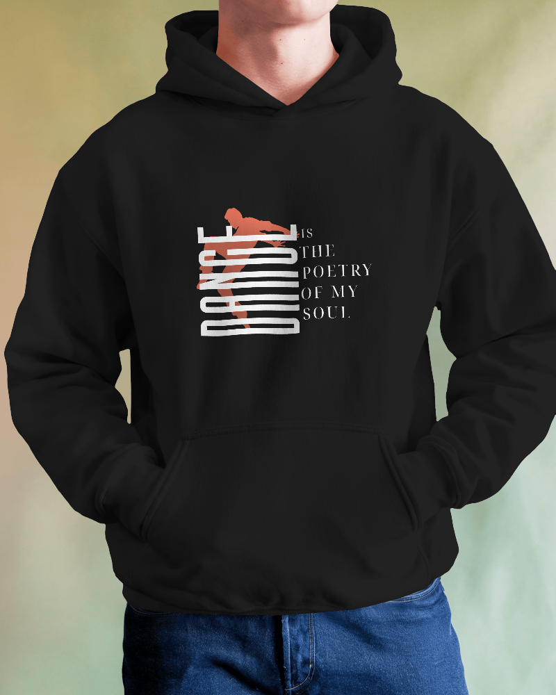 Dance is the poetry of my soul. Unisexual Hoodie
