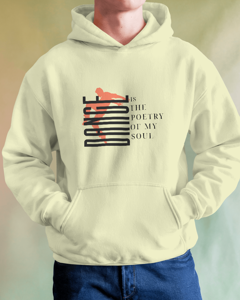 Dance is the poetry of my soul. Unisexual Hoodie