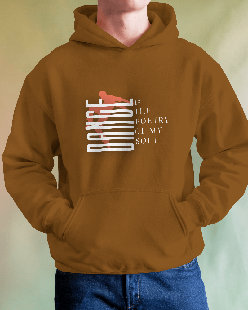 Dance is the poetry of my soul. Unisexual Hoodie
