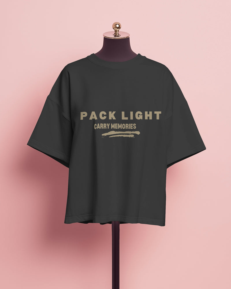 Pack light, carry memories unisexual T shirt