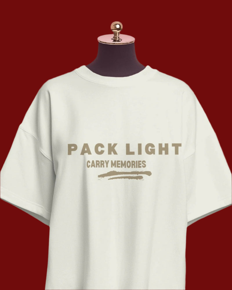 Pack light, carry memories unisexual T shirt