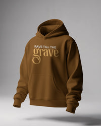 Rave till the grave Unisexual Hoodie