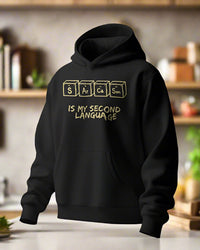 Sarcasm is my second language unisexual hoodie