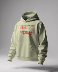 Sarcasm is my second language unisexual hoodie