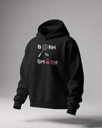 Born to smash Unisexual Hoodie