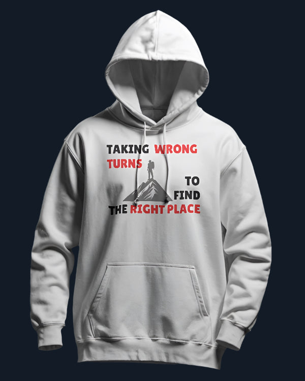 Taking wrong turns to find the right places unisexual hoodie