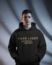 Pack light, carry memories unisexual hoodie