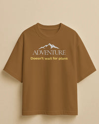 Adventure doesn’t wait for plans unisexual T shirt