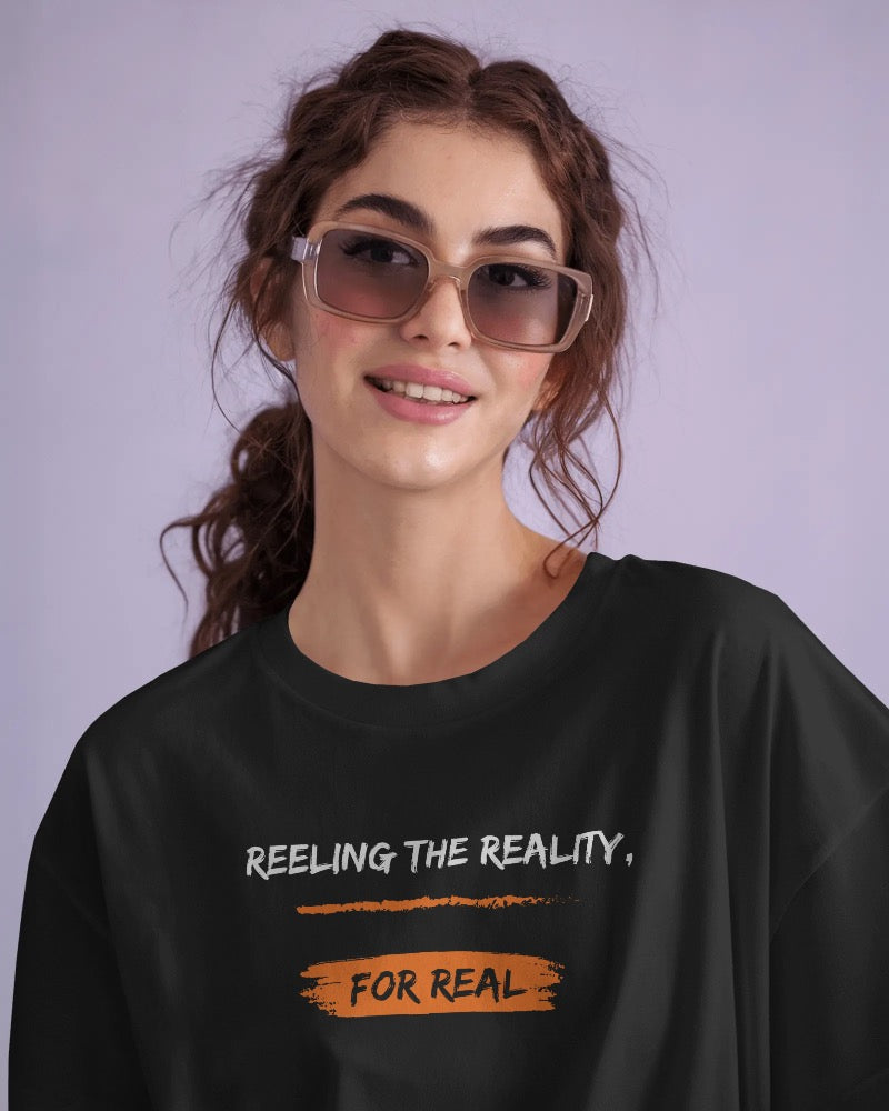 Reeling the reality, for real! UNISEXUAL T SHIRT